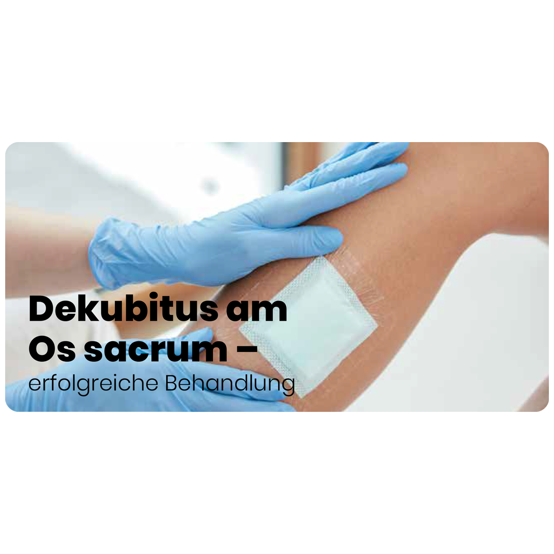 Dekubitus am Os sacrum - erfolgreiche Behandlung